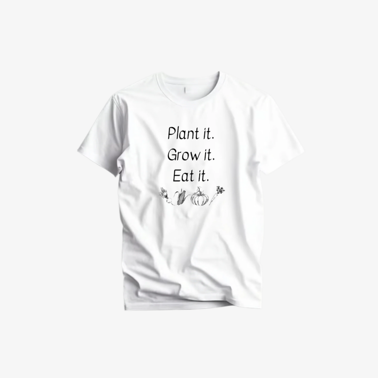 Plant It Grow It Eat It